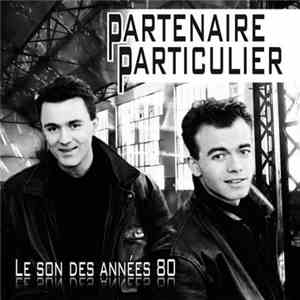 Partenaire Particulier - Le Son Des Années 80 download mp3 flac