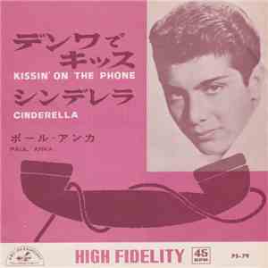 Paul Anka - Kissin' On The Phone = デンワでキッス / Cinderella = シンデレラ download free