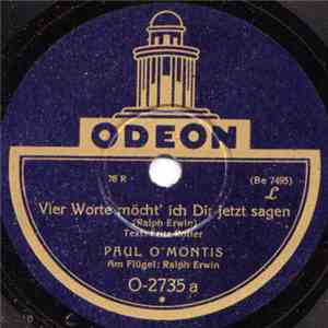 Paul O'Montis - Vier Worte Möcht' Ich Dir Jetzt Sagen / Wer Weiß Ob Deine Augen Lügen download free