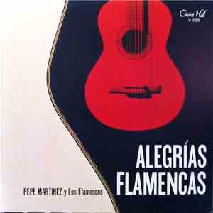 Pepe Martínez And Los Flamencos - Alegrias Flamencas download mp3 flac