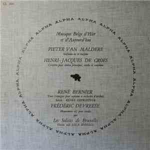 Pieter Van Maldere, Henri-Jacques de Croes, René Bernier, Frederik Devreese, Les Solistes De Bruxelles, Lola Bobescu - Musique Belge D' Hier Et D' Aujourd'hui download free
