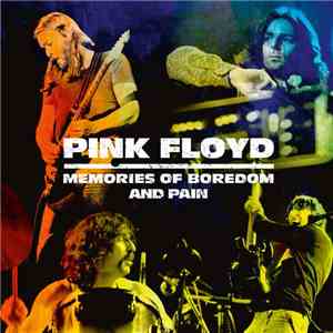 Pink Floyd - Memories Of Boredom And Pain download free
