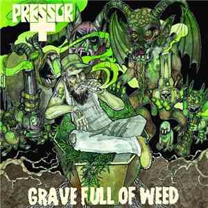Pressor - Grave Full Of Weed download mp3 flac