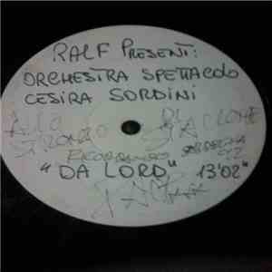 Ralf Present Orchestra Spettacolo Cesira Sordini - Da Lord download mp3 flac