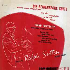 Ralph Sutton  - Bix Beiderbecke Suite / Piano Portraits download free