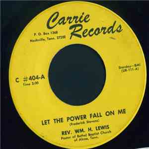 Rev. Wm. H. Lewis - Let The Power Fall On Me download mp3 flac
