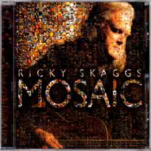 Ricky Skaggs - Mosaic download free