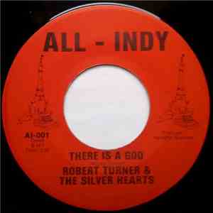 Robert Turner  & The Silver Hearts - There Is A God download mp3 flac