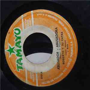 Roberto Y Su Zafra - Abusador ,Abusadora download free