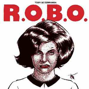 R.O.B.O.  - Todo Se Derrumba download mp3 flac