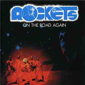 Rockets - On The Road Again download mp3 flac