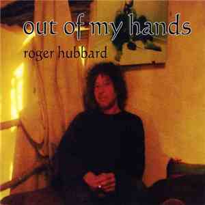 Roger Hubbard - Out Of My Hands download free