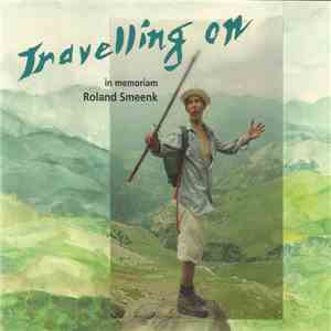 Roland Smeenk - Travelling On (In Memoriam Roland Smeenk) download free