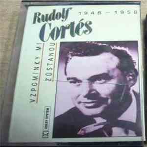 Rudolf Cortés - Vzpomínky Mi Zůstanou (1948-1958) download free