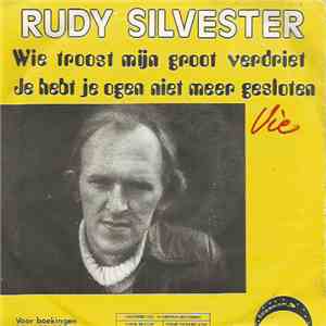 Rudy Silvester - Wie Troost Mijn Groot Verdriet download free