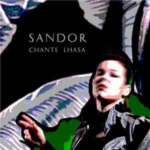 Sandor - Sandor Chante Lhasa download free Sandor - Sandor Chante Lhasa download mp3 flac