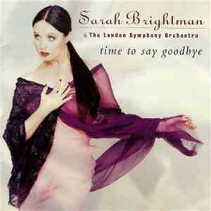 Sarah Brightman & The London Symphony Orchestra - Time To Say Goodbye download free