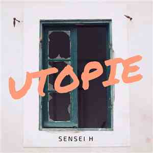 Sensei H - Utopie download free