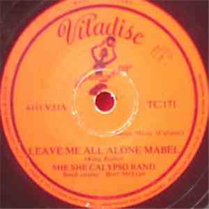 She She Calypso Band / Unknown Artist - Leave Me All Alone Mabel / Unknown Title download free