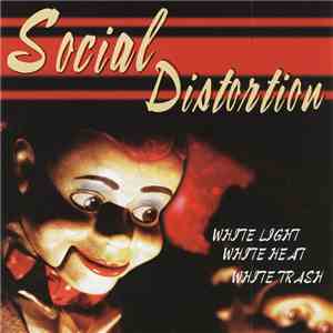 Social Distortion - White Light, White Heat, White Trash download mp3 flac