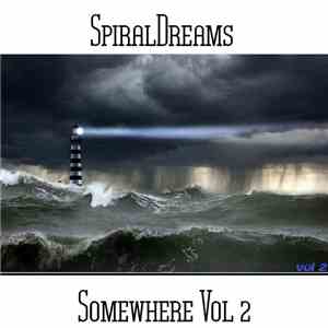 SpiralDreams - Somewhere Vol 2 download free SpiralDreams - Somewhere Vol 2 download mp3 flac