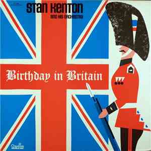 Stan Kenton And His Orchestra - Birthday In Britain download mp3 flac