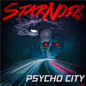 Star Noir - Psycho City download mp3 flac