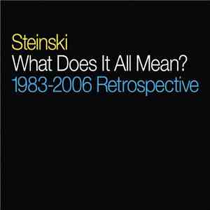Steinski - What Does It All Mean? 1983–2006 Retrospective download free