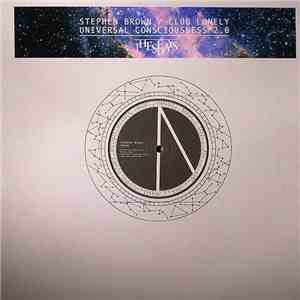 Stephen Brown / Club Lonely - Universal Consciousness 2.0 download mp3 flac