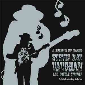 Stevie Ray Vaughan And Double Trouble - A Legend In The Making download mp3 flac