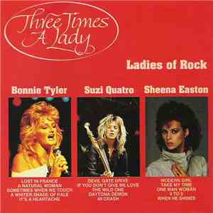 Suzi Quatro / Sheena Easton / Bonnie Tyler - Three Times A Lady - Ladies Of Rock download free