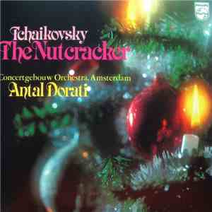 Tchaikovsky / Concertgebouw Orchestra, Amsterdam, Antal Dorati - The Nutcracker download free
