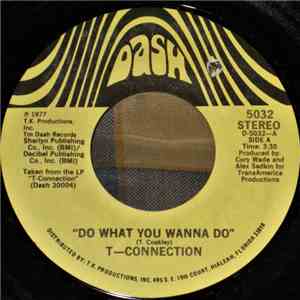 T-Connection - Do What You Wanna Do download mp3 flac