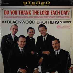 The Blackwood Brothers Quartet - Do You Thank The Lord Each Day? download free