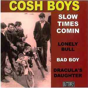 The Cosh Boys - Slow Times Comin download mp3 flac