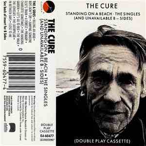 The Cure - Standing On A Beach • The Singles (And Unavailable B-Sides) download mp3 flac