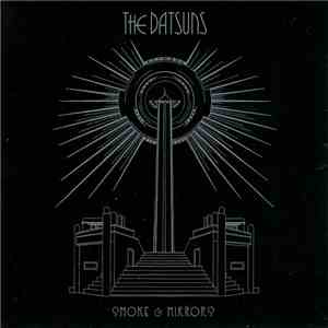 The Datsuns - Smoke & Mirrors download mp3 flac