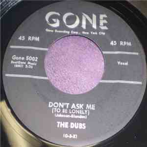 The Dubs - Don't Ask Me (To Be Lonely) / Darling download free