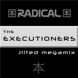 The Executioners  - Jilted Megamix download free