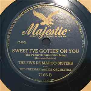 The Five De Marco Sisters , with Bud Freeman And His Orchestra - Blue / Sweet I've Gotten On You download free