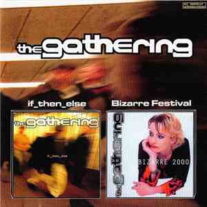 The Gathering - If_then_else / Bizarre Festival download free