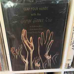 The George Giroux Trio - Clap Your Hands With The George Giroux Trio download mp3 flac