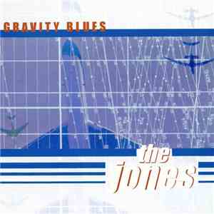 The Jones - Gravity Blues download free The Jones - Gravity Blues download mp3 flac