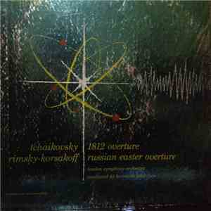 The London Symphony Orchestra - 1812 Overture / Russian Easter Overture download free