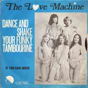 The Love Machine - Dance And Shake Your Funky Tambourine / If You Can Move download free The Love Machine - Dance And Shake Your Funky Tambourine / If You Can Move download mp3 flac