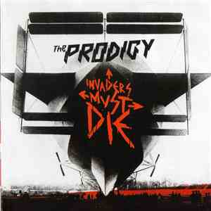 The Prodigy - Invaders Must Die download free The Prodigy - Invaders Must Die download mp3 flac