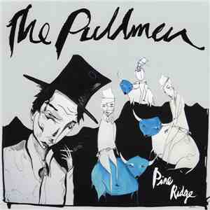THE PULLMEN - Pine Ridge download free