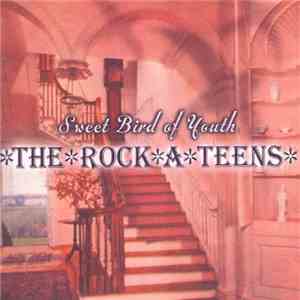 The RockATeens - Sweet Bird Of Youth download mp3 flac