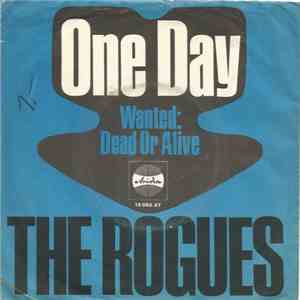 The Rogues  - One Day / Wanted: Dead Or Alive download free