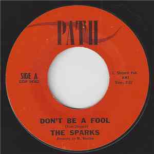 The Sparks  - Don't Be A Fool / I'm Forever Yours download free